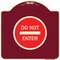 Signmission Designer Series Sign-Do Not Enter, Burgundy Heavy-Gauge Aluminum Sign, 18" H, BU-1818-24150 A-DES-BU-1818-24150 - alternate 1